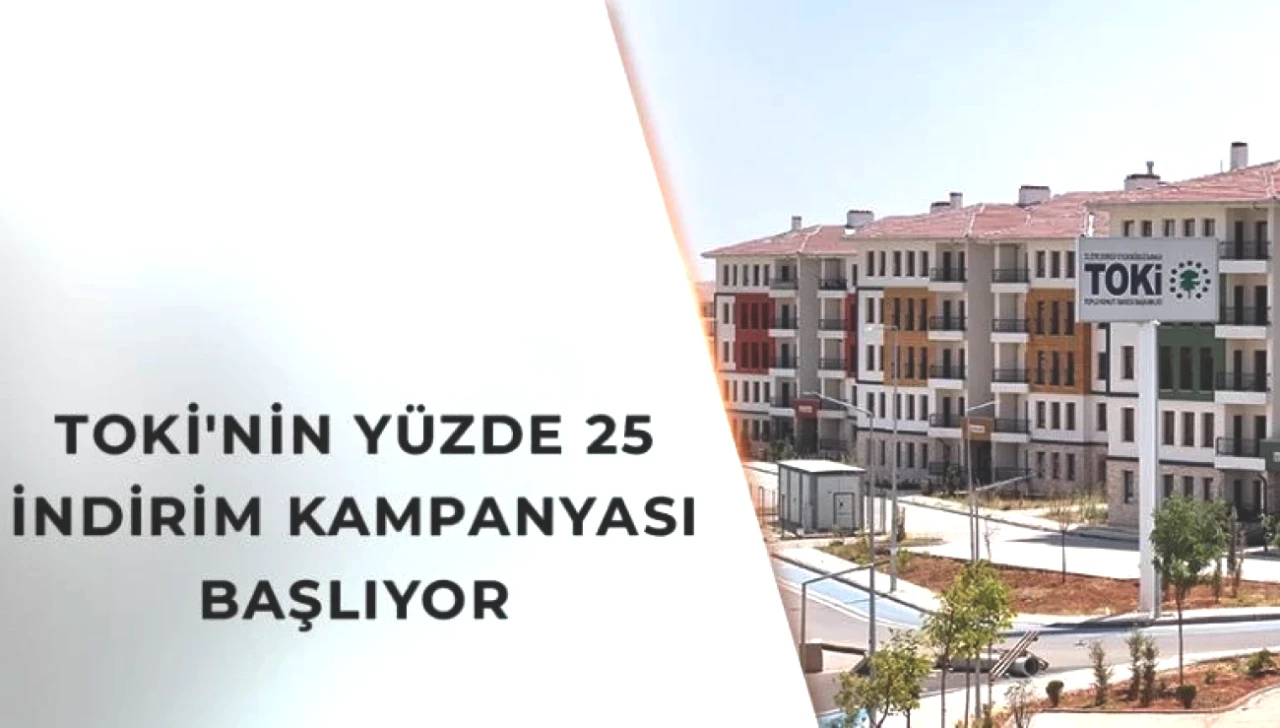 TOKİ'den Kaçırılmayacak Fırsat! Yüzde 25 İndirim Başvuruları Hız Kesmeden Devam Ediyor!